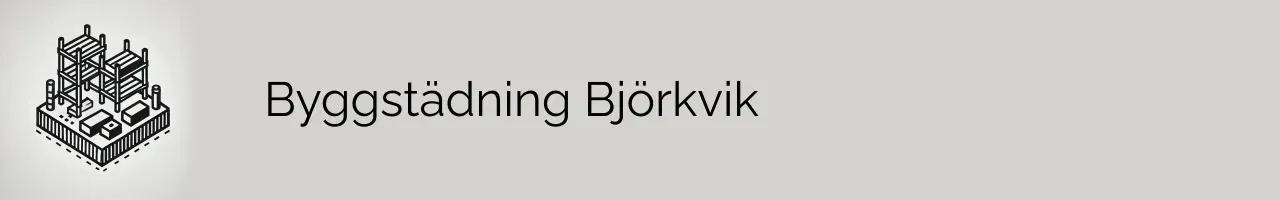 Byggstädning Björkvik