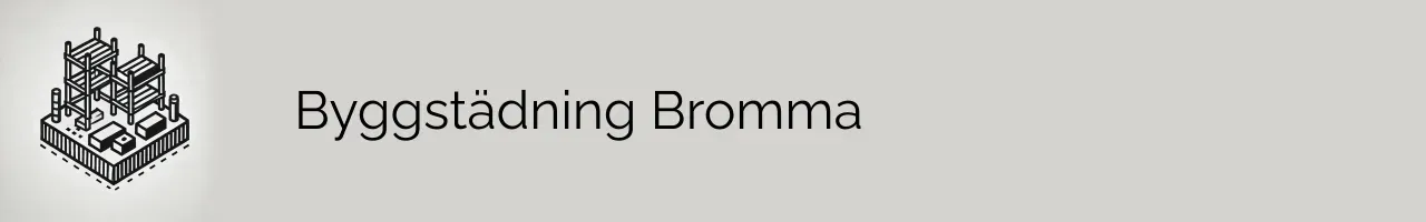 Byggstädning Bromma