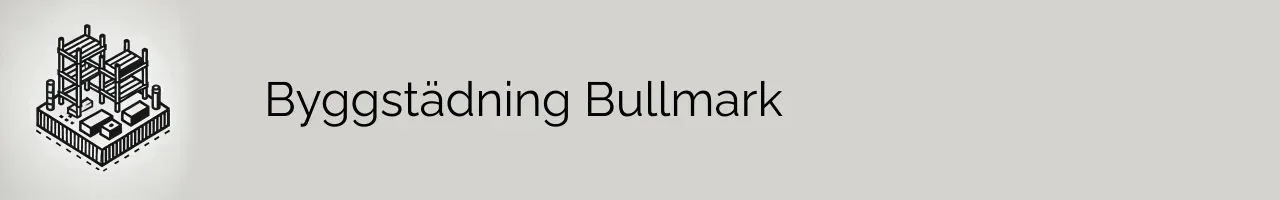 Byggstädning Bullmark