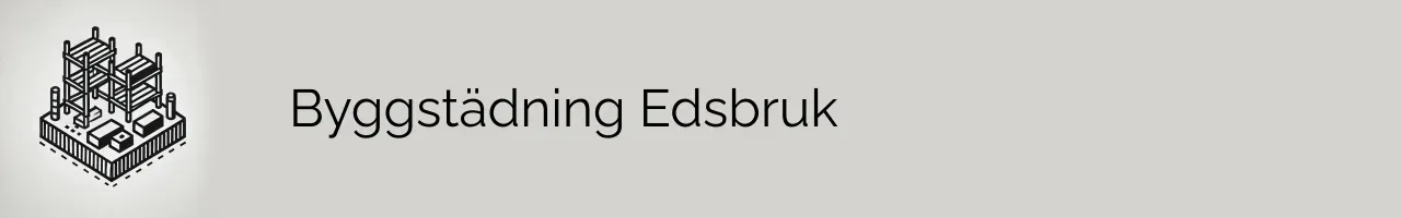 Byggstädning Edsbruk